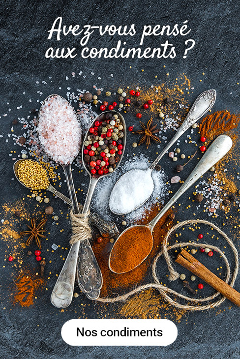Avez vous pensé aux condiments ?width=