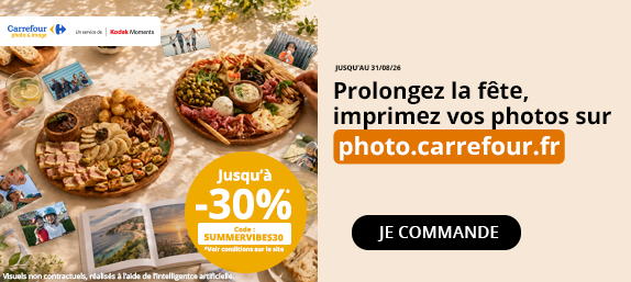 Prolongez la féte, imprimez vos photos sur photo.carrefour.fr jusqu'à -30% avec le code SUMMERVIBES30 voir les conditions sur le site.