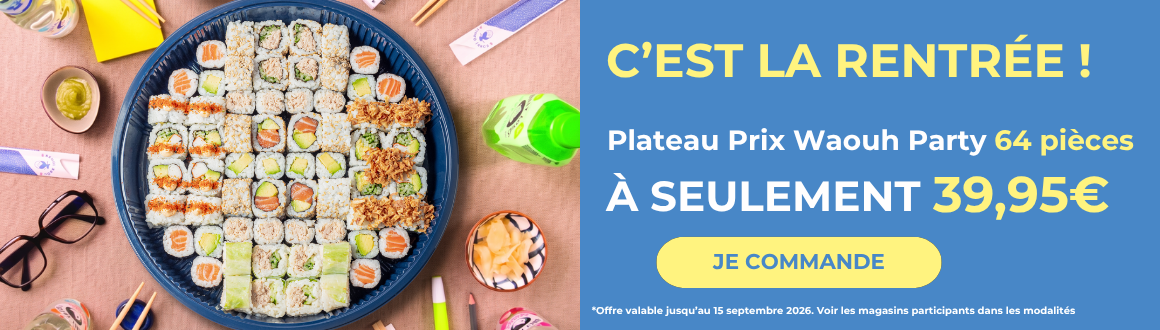 C’EST LA RENTRÉE ! Plateau Prix Waouh Party 64 pièces À SEULEMENT 39,95 € JE COMMANDE Offre valable jusqu’au 15 septembre 2026. Voir les magasins participants dans les modalités.