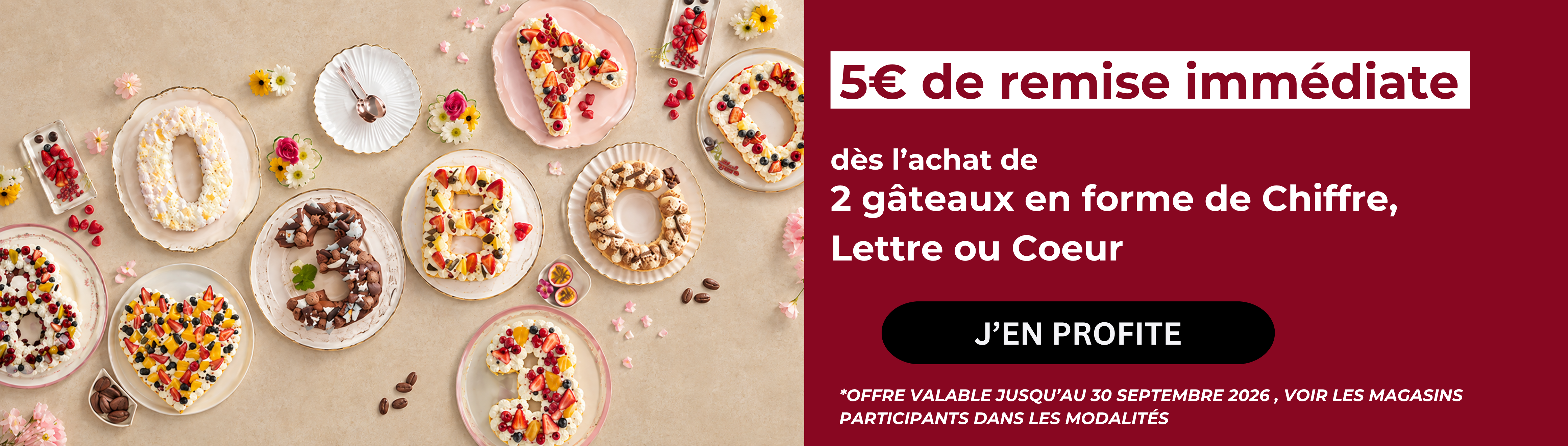 gâteaux en forme de Chiffre, Lettre ou Coeur — J'EN PROFITE — *OFFRE VALABLE JUSQU'AU 30 SEPTEMBRE 2026 , VOIR LES MAGASINS PARTICIPANTS DANS LES MODALITÉS