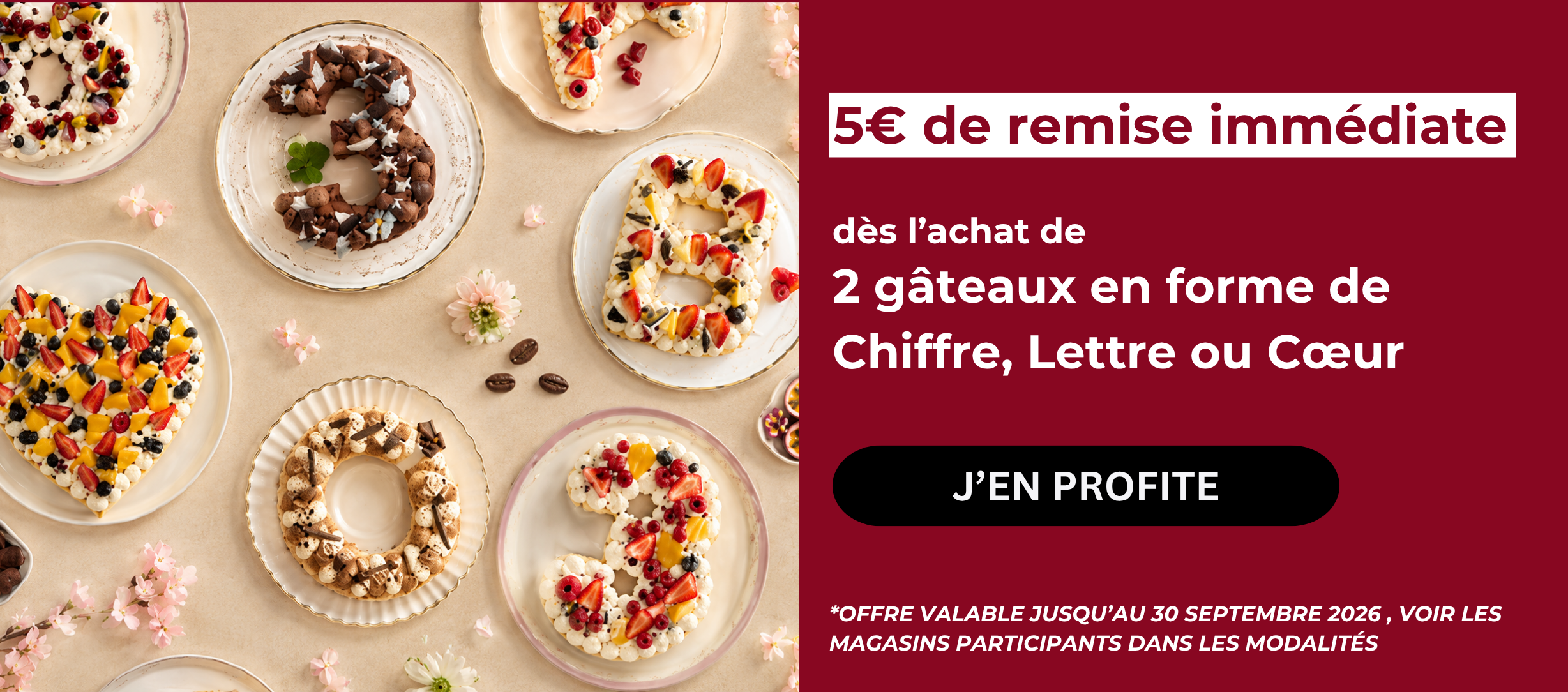 gâteaux en forme de Chiffre, Lettre ou Coeur — J'EN PROFITE — *OFFRE VALABLE JUSQU'AU 30 SEPTEMBRE 2026 , VOIR LES MAGASINS PARTICIPANTS DANS LES MODALITÉS