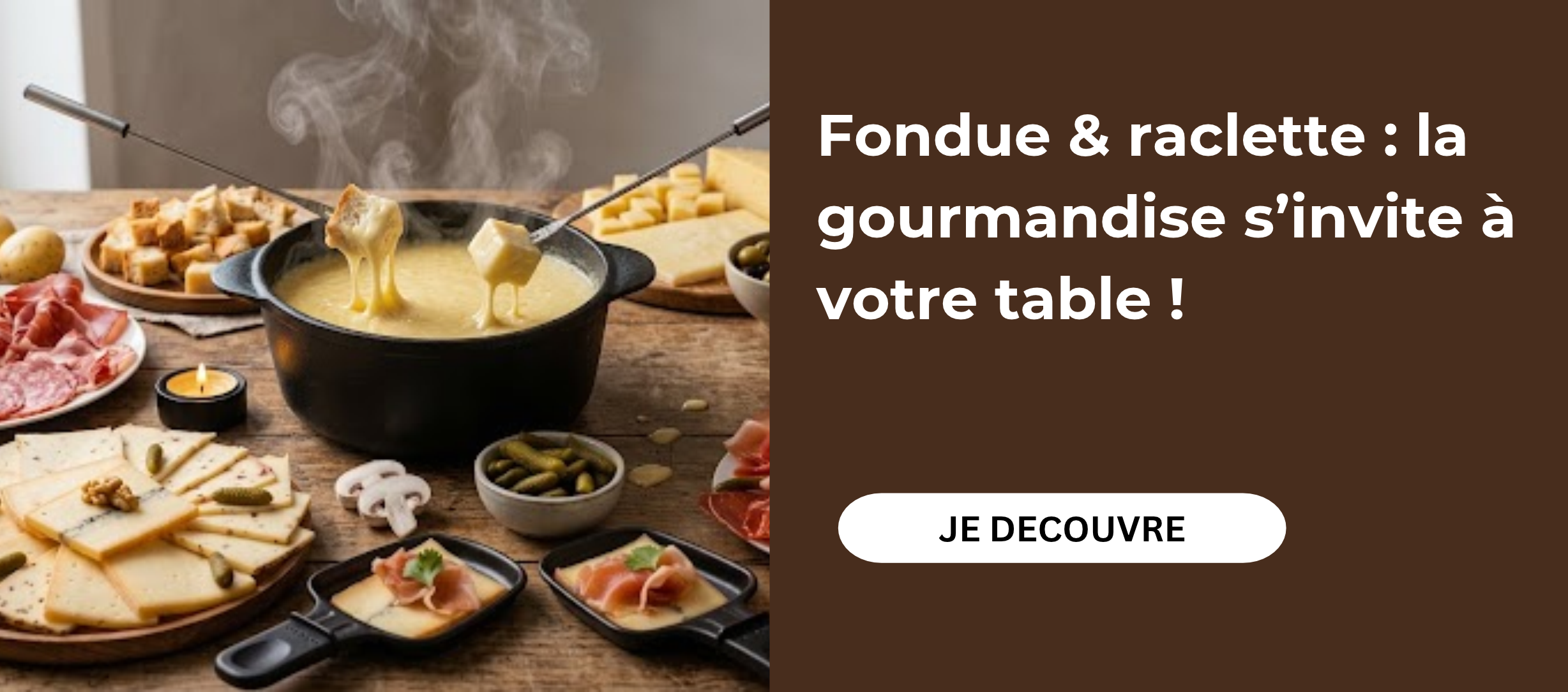 Raclette & fondue : la gourmandise s’invite à votre table !
